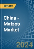 China - Matzos - Market Analysis, Forecast, Size, Trends and Insights- Product Image