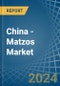 China - Matzos - Market Analysis, Forecast, Size, Trends and Insights - Product Image