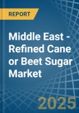 Middle East - Refined Cane or Beet Sugar (Containing Added Flavouring) - Market Analysis, Forecast, Size, Trends and Insights- Product Image