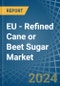 EU - Refined Cane or Beet Sugar (Containing Added Flavouring) - Market Analysis, Forecast, Size, Trends and Insights - Product Image