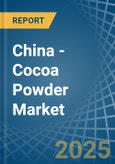 China - Cocoa Powder (Containing Added Sugar) - Market Analysis, Forecast, Size, Trends and Insights- Product Image