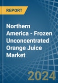 Northern America - Frozen Unconcentrated Orange Juice - Market Analysis, Forecast, Size, Trends and Insights- Product Image