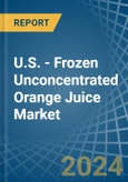 U.S. - Frozen Unconcentrated Orange Juice - Market Analysis, Forecast, Size, Trends and Insights- Product Image