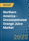 Northern America - Unconcentrated Orange Juice (Excluding Frozen) - Market Analysis, Forecast, Size, Trends and Insights - Product Thumbnail Image