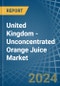 United Kingdom - Unconcentrated Orange Juice (Excluding Frozen) - Market Analysis, Forecast, Size, Trends and Insights - Product Thumbnail Image