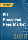 EU - Preserved Peas - Market Analysis, Forecast, Size, Trends and Insights- Product Image