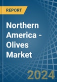 Northern America - Olives (Prepared or Preserved ) - Market Analysis, Forecast, Size, Trends and Insights- Product Image
