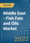 Middle East - Fish Fats and Oils - Market Analysis, Forecast, Size, Trends and Insights - Product Thumbnail Image