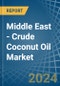 Middle East - Crude Coconut (Copra) Oil - Market Analysis, Forecast, Size, Trends and Insights - Product Thumbnail Image