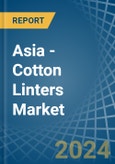 Asia - Cotton Linters - Market Analysis, Forecast, Size, Trends and Insights- Product Image