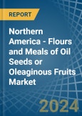 Northern America - Flours and Meals of Oil Seeds or Oleaginous Fruits - Market Analysis, Forecast, Size, Trends and Insights- Product Image