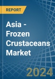 Asia - Frozen Crustaceans - Market Analysis, Forecast, Size, Trends and Insights- Product Image