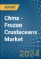 China - Frozen Crustaceans - Market Analysis, Forecast, Size, Trends and Insights - Product Thumbnail Image