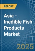 Asia - Inedible Fish Products - Market Analysis, Forecast, Size, Trends and Insights- Product Image