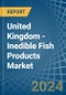 United Kingdom - Inedible Fish Products - Market Analysis, Forecast, Size, Trends and Insights - Product Image