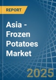 Asia - Frozen Potatoes - Market Analysis, Forecast, Size, Trends and Insights- Product Image