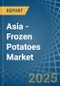 Asia - Frozen Potatoes - Market Analysis, Forecast, Size, Trends and Insights - Product Thumbnail Image