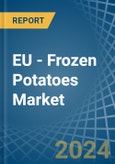 EU - Frozen Potatoes - Market Analysis, Forecast, Size, Trends and Insights- Product Image