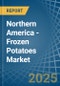 Northern America - Frozen Potatoes - Market Analysis, Forecast, Size, Trends and Insights - Product Thumbnail Image