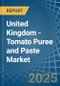 United Kingdom - Tomato Puree and Paste - Market Analysis, Forecast, Size, Trends and Insights - Product Thumbnail Image