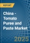 China - Tomato Puree and Paste - Market Analysis, Forecast, Size, Trends and Insights - Product Thumbnail Image