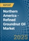 Northern America - Refined Groundnut Oil - Market Analysis, Forecast, Size, Trends and Insights - Product Thumbnail Image