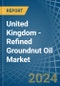 United Kingdom - Refined Groundnut Oil - Market Analysis, Forecast, Size, Trends and Insights - Product Image
