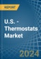 U.S. - Thermostats - Market Analysis, Forecast, Size, Trends and Insights - Product Image
