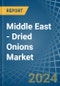 Middle East - Dried Onions - Market Analysis, Forecast, Size, Trends and Insights - Product Thumbnail Image