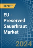 EU - Preserved Sauerkraut - Market Analysis, Forecast, Size, Trends and Insights- Product Image