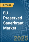 EU - Preserved Sauerkraut - Market Analysis, Forecast, Size, Trends and Insights- Product Image