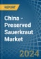 China - Preserved Sauerkraut - Market Analysis, Forecast, Size, Trends and Insights - Product Image