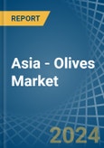 Asia - Olives (Prepared or Preserved ) - Market Analysis, Forecast, Size, Trends and Insights- Product Image