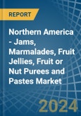 Northern America - Jams, Marmalades, Fruit Jellies, Fruit or Nut Purees and Pastes - Market Analysis, Forecast, Size, Trends and Insights- Product Image