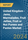 United Kingdom - Jams, Marmalades, Fruit Jellies, Fruit or Nut Purees and Pastes - Market Analysis, Forecast, Size, Trends and Insights- Product Image
