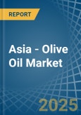 Asia - Olive Oil (Excluding Virgin Olive Oil and Chemically Modified Oils) - Market Analysis, Forecast, Size, Trends and Insights- Product Image