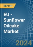 EU - Sunflower Oilcake - Market Analysis, Forecast, Size, Trends and Insights- Product Image