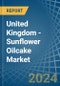 United Kingdom - Sunflower Oilcake - Market Analysis, Forecast, Size, Trends and Insights - Product Thumbnail Image