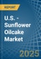 U.S. - Sunflower Oilcake - Market Analysis, Forecast, Size, Trends and Insights - Product Thumbnail Image