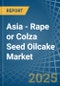 Asia - Rape or Colza Seed Oilcake - Market Analysis, Forecast, Size, Trends and Insights - Product Image