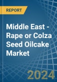 Middle East - Rape or Colza Seed Oilcake - Market Analysis, Forecast, Size, Trends and Insights- Product Image