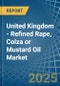 United Kingdom - Refined Rape, Colza or Mustard Oil - Market Analysis, Forecast, Size, Trends and Insights - Product Thumbnail Image