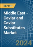 Middle East - Caviar (Salmon) and Caviar Substitutes - Market Analysis, Forecast, Size, Trends and Insights- Product Image