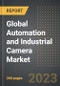 Global Automation and Industrial Camera Market (2023 Edition): Analysis By Volume (Million Units) and Value, Offering (Hardware, Software), Application, End-Use, By Region, By Country: Market Insights and Forecast (2019-2029) - Product Image