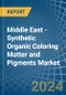 Middle East - Synthetic Organic Coloring Matter and Pigments - Market Analysis, Forecast, Size, Trends and Insights - Product Image