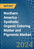 Northern America - Synthetic Organic Coloring Matter and Pigments - Market Analysis, Forecast, Size, Trends and Insights- Product Image