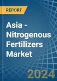 Asia - Nitrogenous Fertilizers (Mineral or Chemical) - Market Analysis, Forecast, Size, Trends and Insights- Product Image