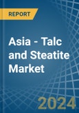 Asia - Talc and Steatite - Market Analysis, Forecast, Size, Trends and Insights- Product Image