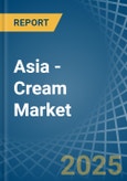 Asia - Cream - Market Analysis, Forecast, Size, Trends and Insights- Product Image