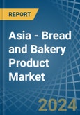 Asia - Bread and Bakery Product - Market Analysis, Forecast, Size, Trends and Insights- Product Image